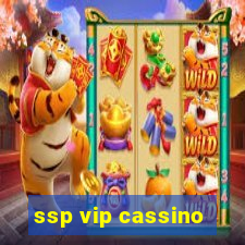 ssp vip cassino